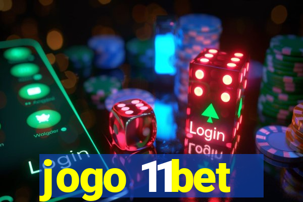 jogo 11bet